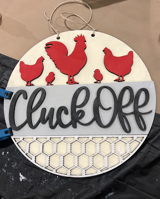 Cluck Off Round Sign