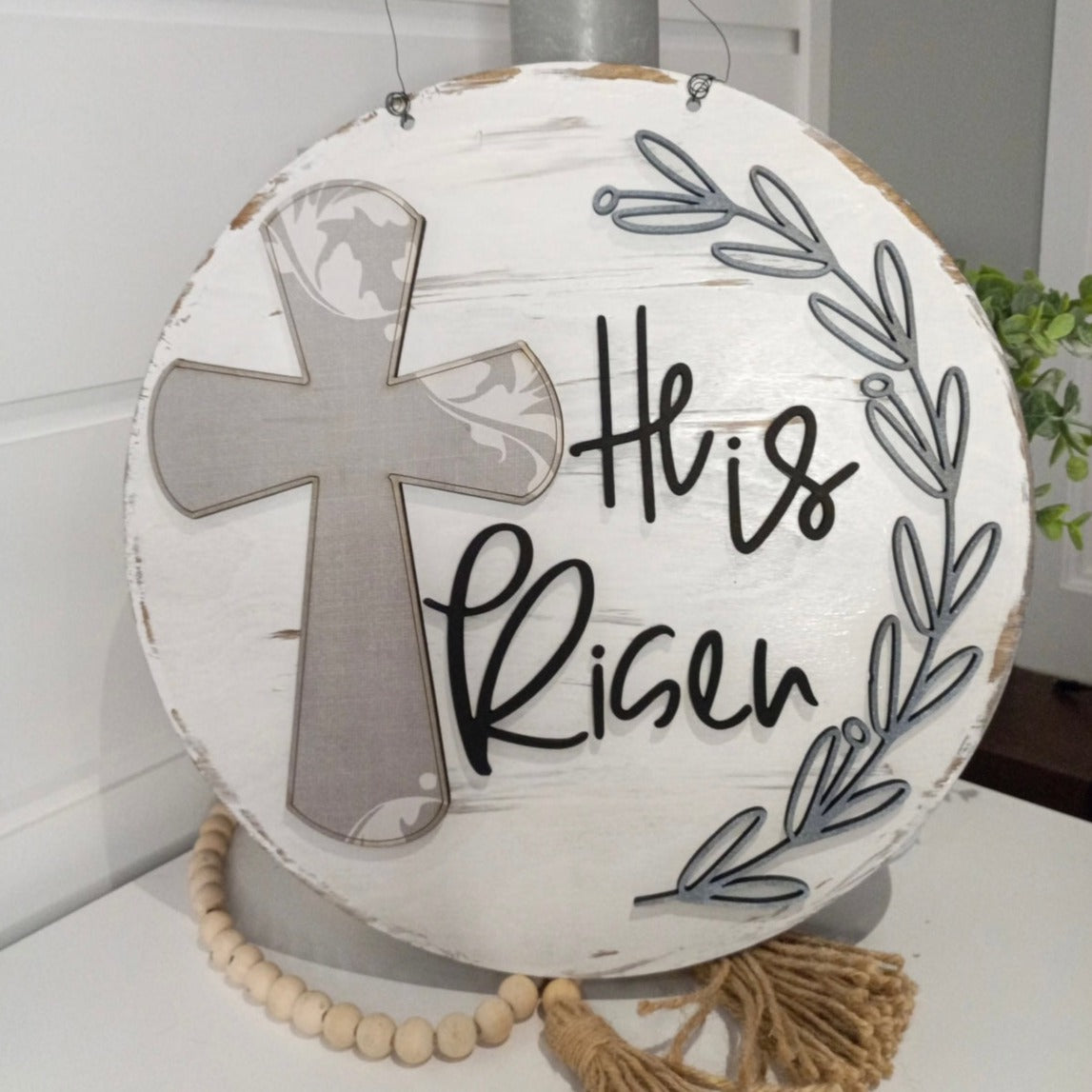 He Is Risen Round Sign – Lakes Area Custom